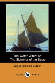 Cover of: The Water-Witch; or, The Skimmer of the Seas (Dodo Press) by James Fenimore Cooper