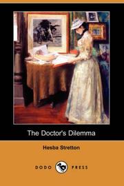 Cover of: The Doctor's Dilemma (Dodo Press) by Hesba Stretton, Hesba Stretton