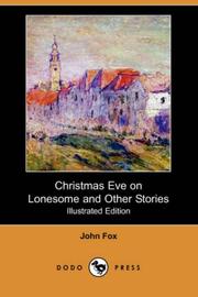 Cover of: Christmas Eve on Lonesome and Other Stories (Illustrated Edition)(Dodo Press) by John Fox Jr.