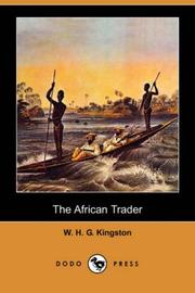 Cover of: The African Trader (Dodo Press) | W. H. G. Kingston
