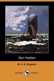 Cover of: Ben Hadden (Dodo Press) by W. H. G. Kingston