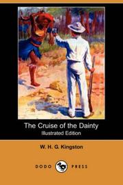 Cover of: The Cruise of the Dainty (Illustrated Edition) (Dodo Press) by W. H. G. Kingston