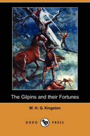 Cover of: The Gilpins and their Fortunes (Dodo Press) by W. H. G. Kingston