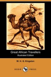 Cover of: Great African Travellers (Illustrated Edition) (Dodo Press) by W. H. G. Kingston