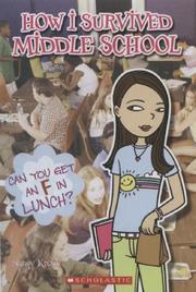 Cover of: Can You Get An F In Lunch? (How I Survived Middle School #1)