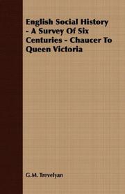Cover of: English Social History - A Survey Of Six Centuries - Chaucer To Queen Victoria
