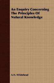 Cover of: An Enquiry Concerning The Principles Of Natural Knowledge by A.N. Whitehead