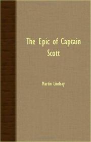 The epic of Captain Scott by Martin Lindsay