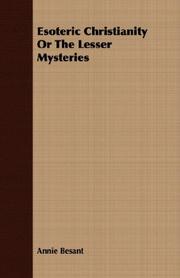 Cover of: Esoteric Christianity Or The Lesser Mysteries by Annie Wood Besant