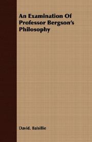 Cover of: An Examination Of Professor Bergson's Philosophy