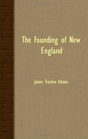 Cover of: The Founding Of New England by James Truslow Adams, James Truslow Adams