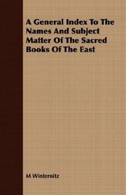 Cover of: A General Index To The Names And Subject Matter Of The Sacred Books Of The East by M Winternitz