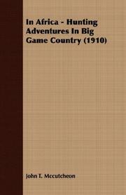 Cover of: In Africa - Hunting Adventures In Big Game Country (1910) by John T. Mccutcheon