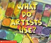 Cover of: What do artists use? by Susan Canizares