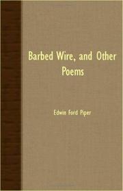 Barbed Wire And Other Poems by Edwin Ford Piper