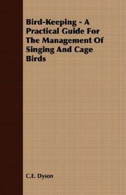 Cover of: Bird-Keeping - A Practical Guide For The Management Of Singing And Cage Birds