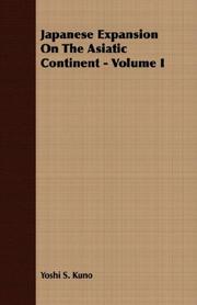 Cover of: Japanese Expansion On The Asiatic Continent - Volume I by Yoshi S. Kuno