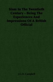 Cover of: Siam In The Twentieth Century - Being The Experiences And Impressions Of A British Official