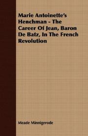 Cover of: Marie Antoinette's Henchman - The Career Of Jean, Baron De Batz, In The French Revolution