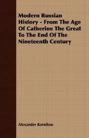 Cover of: Modern Russian History - From The Age Of Catherine The Great To The End Of The Nineteenth Century