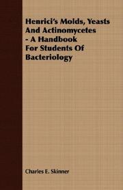 Cover of: Henrici's Molds, Yeasts And Actinomycetes - A Handbook For Students Of Bacteriology by Charles E. Skinner