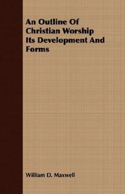 Cover of: An Outline Of Christian Worship Its Development And Forms
