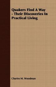 Cover of: Quakers Find A Way - Their Discoveries In Practical Living by Charles M. Woodman