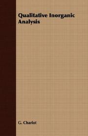 Cover of: Qualitative Inorganic Analysis by G. Charlot