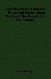 Cover of: America America America - Prose And Poetry About The Land, The People And The Promise