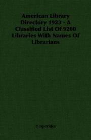 Cover of: American Library Directory 1923 - A Classified List Of 9200 Libraries With Names Of Librarians by Hesperides