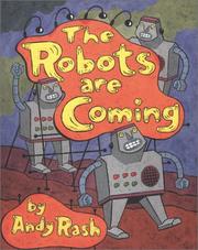 Cover of: The robots are coming, and other problems by Andy Rash