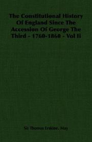 Cover of: The Constitutional History Of England Since The Accession Of George The Third - 1760-1860 - Vol Ii by Sir Thomas Erskine. May