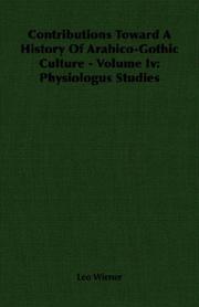 Cover of: Contributions Toward A History Of Arabico-Gothic Culture - Volume Iv: Physiologus Studies
