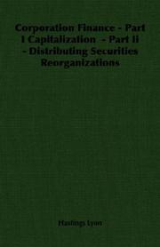 Cover of: Corporation Finance - Part I Capitalization  - Part Ii - Distributing Securities Reorganizations