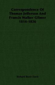 Cover of: Correspondence Of Thomas Jefferson And Francis Walker Gilmer 1814-1826