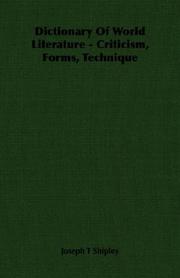 Cover of: Dictionary Of World Literature - Criticism, Forms, Technique | Joseph T. Shipley