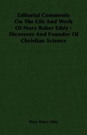 Cover of: Editorial Comments On The Life And Work Of Mary Baker Eddy - Dicoverer And Founder Of Christian Science
