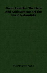 Cover of: Green Laurels - The Lives And Achievements Of The Great Naturalists