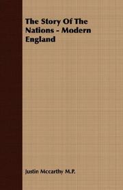 The Story Of The Nations - Modern England by Justin Mccarthy M.P.