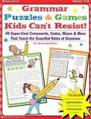 Cover of: Grammar Puzzles & Games Kids Can't Resist! (Grades 3-6)