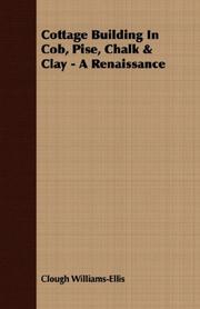 Cover of: Cottage Building In Cob, Pise, Chalk & Clay - A Renaissance