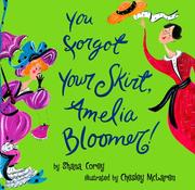 You forgot your skirt, Amelia Bloomer by Shana Corey
