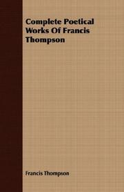 Cover of: Complete Poetical Works Of Francis Thompson by Francis Thompson