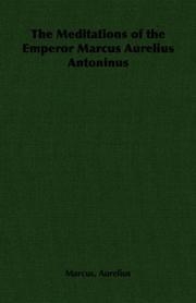 Cover of: The Meditations of the Emperor Marcus Aurelius Antoninus by Marcus Aurelius