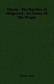 Cover of: Ghosts - The Warriors At Helgeland - An Enemy Of The People by Henrik Ibsen