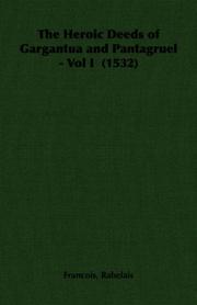 Cover of: The Heroic Deeds of Gargantua and Pantagruel - Vol I  (1532)