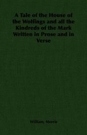 Cover of: A Tale of the House of the Wolfings and all the Kindreds of the Mark Written in Prose and in Verse