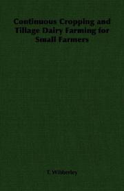 Cover of: Continuous Cropping and Tillage Dairy Farming for Small Farmers by Tom Wibberley, T. Wibberley