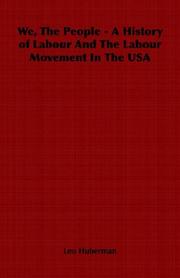 Cover of: We, The People - A History of Labour And The Labour Movement In The USA