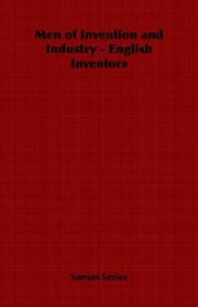 Men of Invention and Industry - English Inventors by Samuel Smiles